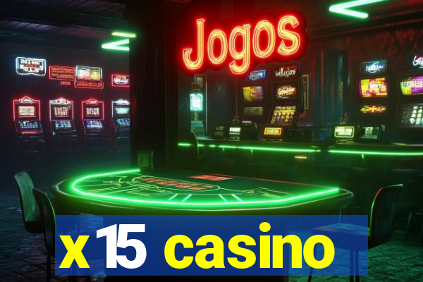 x15 casino